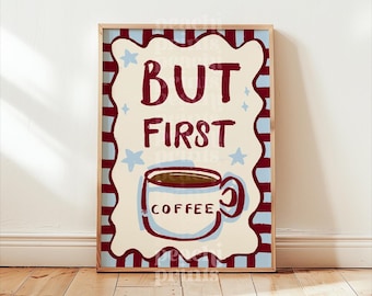 Coffee Kitchen Art Print: Kitchen Wall Art, But First Coffee Print, Funny Kitchen Poster, Retro Style Kitchen Decor, Coffee Poster A4 A3 A2