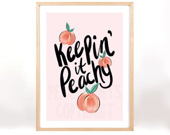 Keepin' it Peachy Print / Pfirsich / Süß / Küchen Print / Wanddekoration / Modern / Typografisch / Pink / Schlafzimmer Print / Lustig / Mutig / Spruch