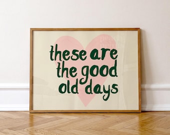 Good Old Days Print, Trendy Home Decor, Modern Typographic Print, Landscape Horizontal Wall Art