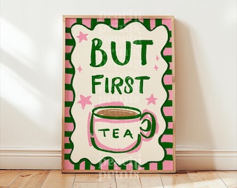 Tea Kitchen Art Print: Kitchen Wall Art, But First Tea Print, Funny Kitchen Poster, Retro Style Kitchen Decor, Pink and Green A4 A3 A2