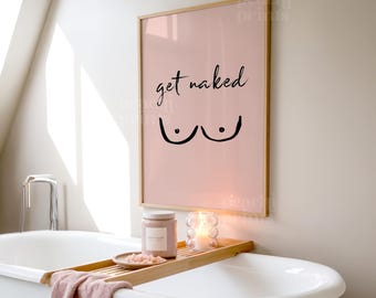 Get Naked Bathroom Print: Pink Bathroom Wall Art Neutral Minimal Bathroom Wall Art Simple Line Poster Funny Bathroom Decor A5/A4/A3/A2