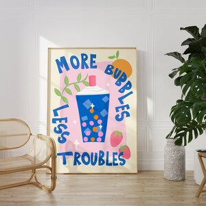 Bubble Tea Print Kitchen Wall Art More Bubbles Less Troubles Kitchen Poster Wall Decor Quote Drink Art Pink Colourful A5/A4/A3/A2