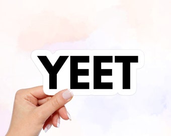 Yeet Meme Vinyl Sticker: Waterproof Dank Meme Decal