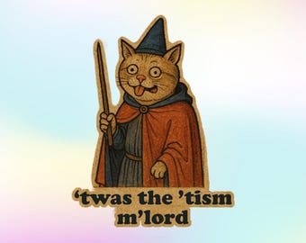 Twas the Tism Cat Wizard Vinyl Sticker: Waterproof Meme Decal