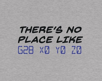 There's No Place Like G28 X0 Y0 Z0 Home CNC 3D printing printer gift for men gift for boyfriend husband techie Short-Sleeve Unisex T-Shirt 5