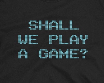 Shall We Play A Game Unisex T-Shirt - vintage gamers shirt war games broderick ferris joshua computer quote retro shirt gamers shirt gaming