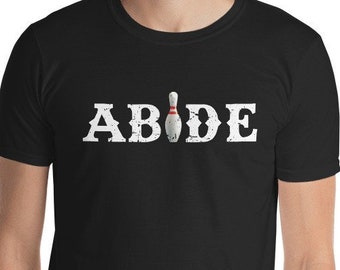 Abide Short-Sleeve Unisex T-Shirt - Bowling shirt the dude abides jeff bridges buscemi goodman moore turturro donny vintage sports for him