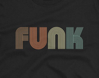 Funk Unisex T-Shirt - Funk shirt for those that loved the 70s funk sound and music. Great retro vintage and nostalgia shirt for music buffs.