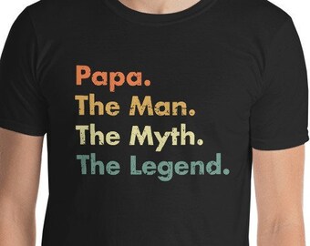 Papa The Man The Myth The Legend Short-Sleeve Unisex Shirt - gift for dad funny birthday gifts fathers day Christmas best husband ever papa
