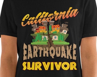 California Earthquake Survivor Unisex T-Shirt - earthquake, california earthquake, ridgecrest earthquake