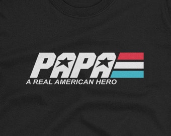 Papa A Real American Hero Unisex T-Shirt - papa shirt, papa gift, papa, grandpa shirt, papa tshirt, gift for papa, papa t shirt, papa gifts