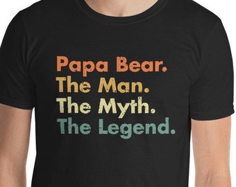 Papa Bear The Man The Myth Short-Sleeve Unisex T-Shirt - gift for dad funny birthday gifts fathers day Christmas papa bear gift idea for pop