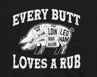 Every Butt Loves A Rub Short-Sleeve Unisex T-Shirt