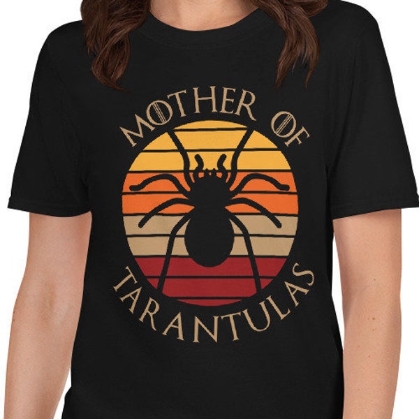 Mother Of Tarantulas Unisex T-Shirt - tarantula gift idea bur bug experts, zoologist, biologist, entomologist, Arachnology