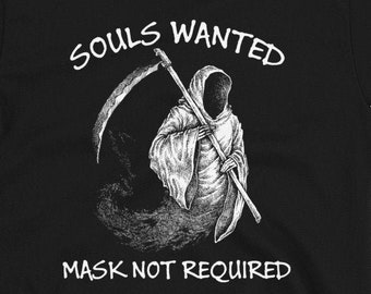 Souls Wanted No Mask Required Unisex T-Shirt