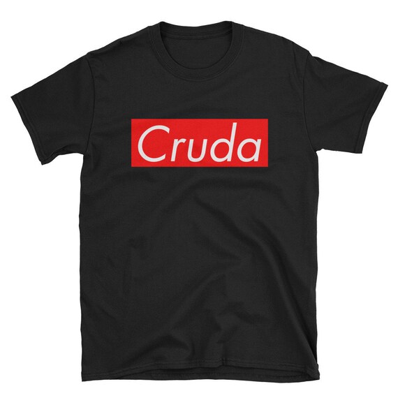 Cruda Unisex T-Shirt - Hungover shirt, Mexican culture shirt, Spanish slang word for hungover, literal translation for raw, feminine form