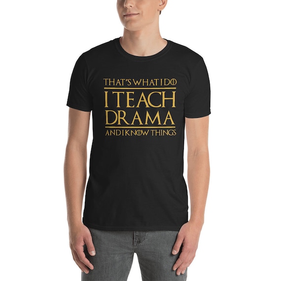 That's What I Do I Teach And I Know Things Teacher Tshirt That's What I Do I Teach And I Know Things Teacher Tshirt