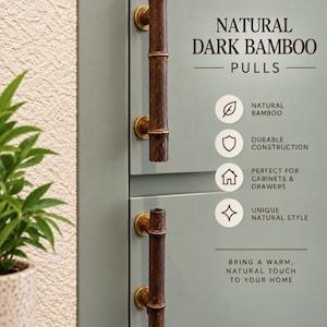 May include: Two dark brown bamboo cabinet pulls with gold-toned metal mounting hardware attached to a light green cabinet door. Text on the image reads: NATURAL DARK BAMBOO PULLS, NATURAL BAMBOO, DURABLE CONSTRUCTION, PERFECT FOR CABINETS & DRAWERS, UNIQUE NATURAL STYLE, BRING A WARM, NATURAL TOUCH TO YOUR HOME.
