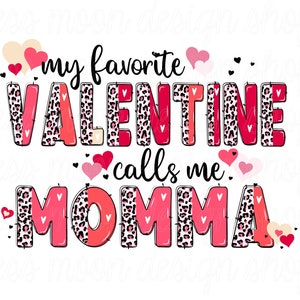 Mi San Valentín favorito me llama MOMMA png Descarga digital Archivo de descarga instantánea