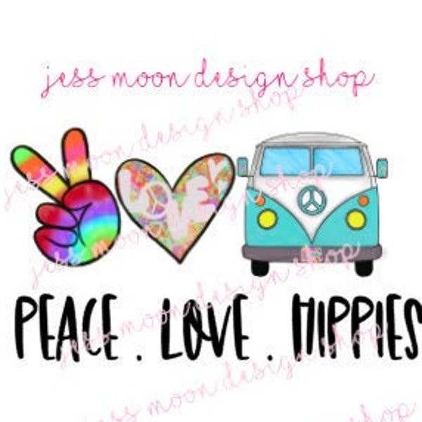 Peace Love Hippies Sublimation Design Instant Download PNG Digital Download Design Hand Drawn Sublimation Peace Love Hippies