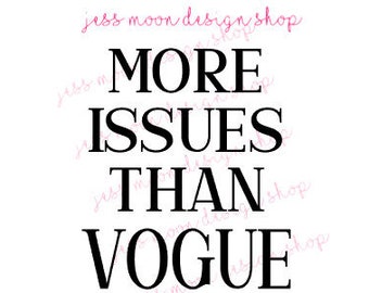 More Issues than vogue Fashion quote Fashion typography quote faux silver