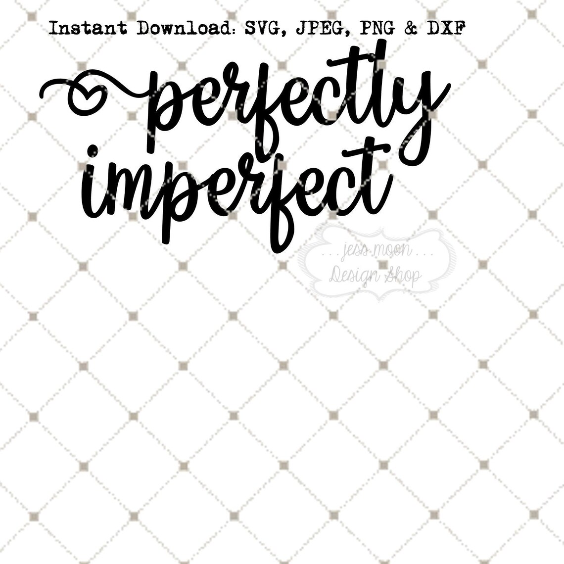 Perfectly Imperfect SVG PNG DXF Jpeg Instant Download File for - Etsy