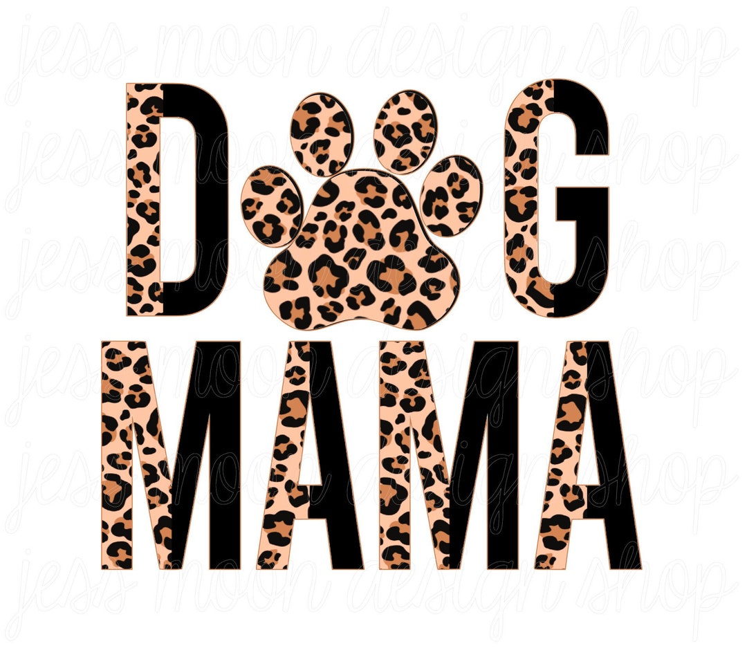 Dog Mama PNG Sublimation Design DIGITAL DESIGN Instant Download ...