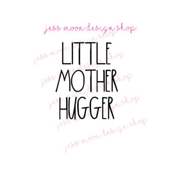 Download Little Mother Hugger Svg Instant Download File For Cutting Etsy