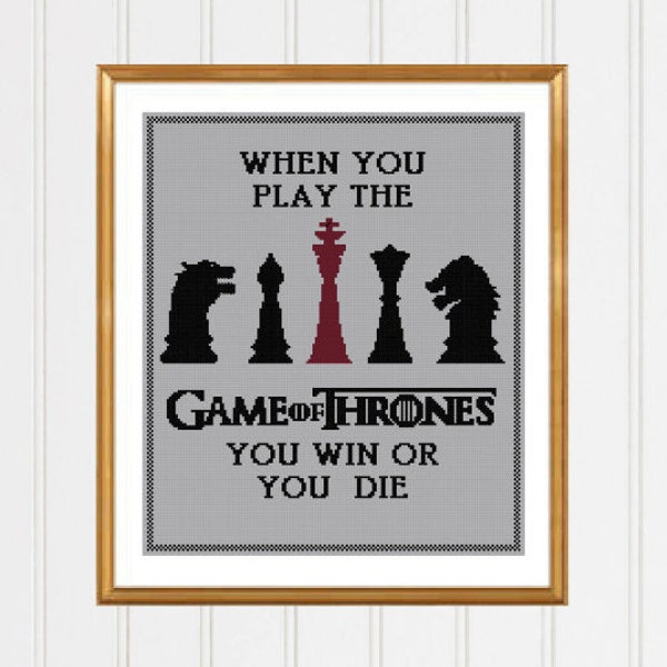 Game of thrones cross stitch pattern thrones pattern game of thrones gift when you play game thrones quote modern cross stitch #08-004