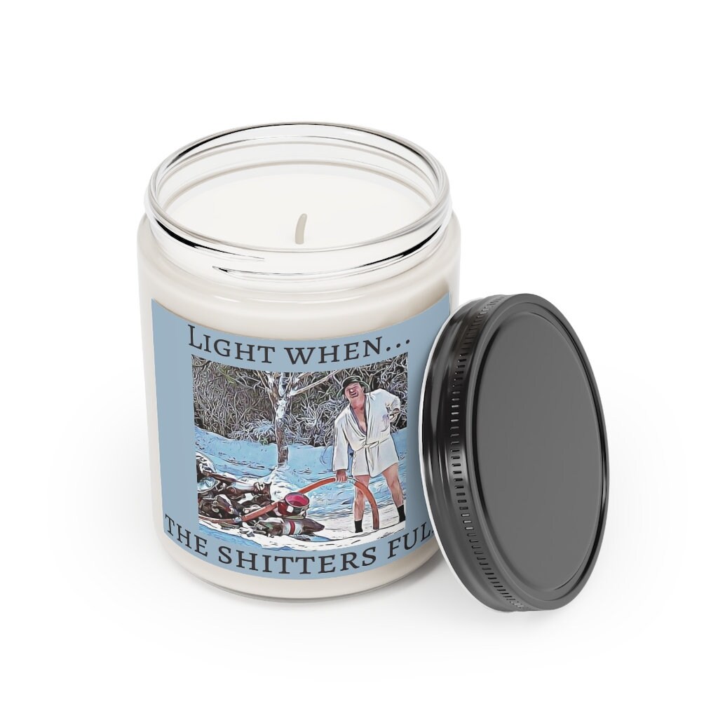 Sh*tters Full Cousin Eddie, Funny Christmas Vacation Candle
