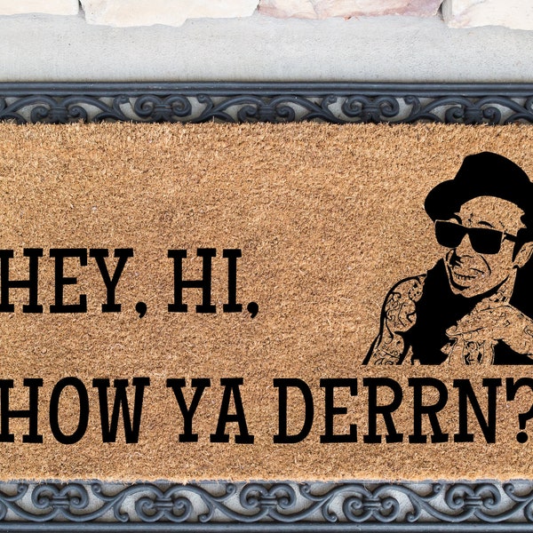 Hey Hi How Ya Derrn, Lil Wayne Doormat, Funny Rapper Quote Doormat, Funny Door Mat, Front Porch Door Mat, Door Mats