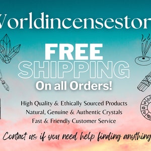 May include: A graphic with a blue and pink sky background featuring the text "Worldincensestore FREE SHIPPING On all Orders!" with illustrations of crystals, candles, incense, and a zodiac wheel. The text below reads "High Quality & Ethically Sourced Products Natural, Genuine & Authentic Crystals Fast & Friendly Customer Service Contact us if you need help finding anything!"