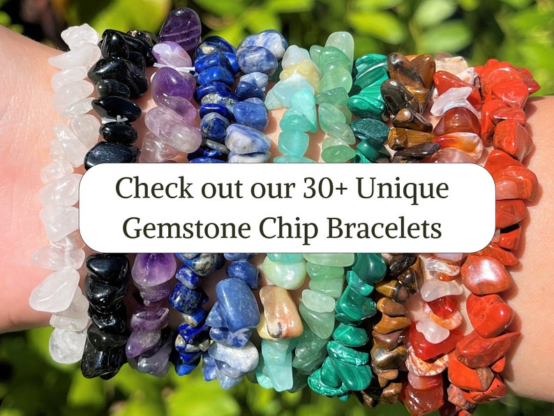 May include: A collection of 10 gemstone chip bracelets in various colors, including white, black, purple, blue, green, brown, and red. The bracelets are stacked on a person's wrist. The text "Check out our 30+ Unique Gemstone Chip Bracelets" is displayed on a white rectangle.