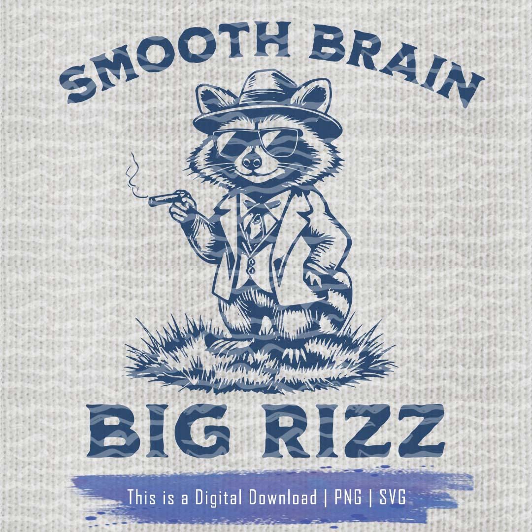Smooth Brain Big Rizz SVG PNG, Funny Raccoon Meme, Funny Trash Panda ...