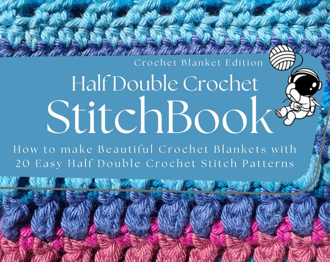 Crochet Patterns Book : HDC, 20 Half-Double Crochet Stitch Patterns for Blankets, Beginner Crochet Stitch Tutorial