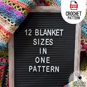 Letterboard stating 12 Blanket Sizes in one Crochet Pattern , Extended pattern from Rainbow stitch sampler