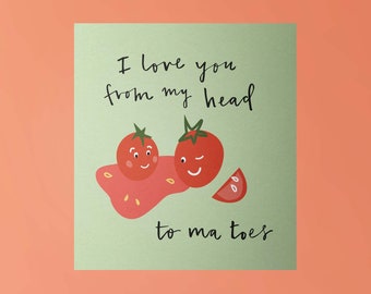 I Love you from my head tomatoes Valentines Card
