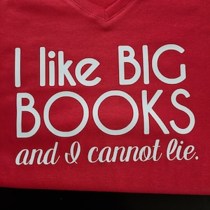 I Like Big Books and I Cannot Lie Tank / V-Neck