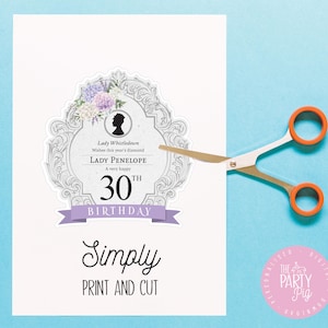 May include: Printable 30th birthday card featuring a decorative frame with flowers and the text "Lady Whistledown Wishes this year's diamond Lady Penelope A very happy 30th Birthday". The card is labeled "Simply Print and Cut".