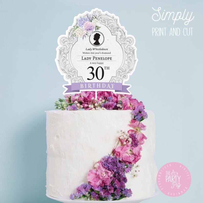 May include: A purple and white cake topper with a decorative frame, floral accents, and the text "Lady Whistledown Wishes this year's diamond LADY PENELOPE A very happy 30TH BIRTHDAY".