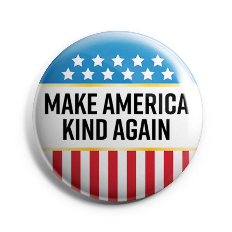 Make America Kind Again Pins - Etsy