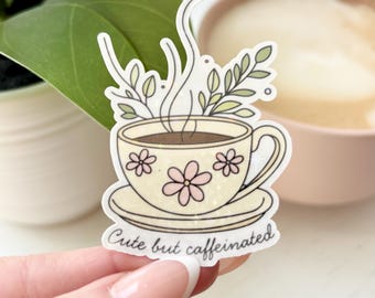 Cute But Caffeinated Coffee Mug Waterproof Sticker | Vinyl Decal for Kindle, Laptop, Phone, Waterbottle | Gift for Coffee Lover