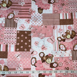 May include: Pink and brown patchwork fabric featuring teddy bears in pink dresses, butterflies, flowers, and various patterns. The fabric includes stripes, polka dots, and checkered designs. Measurements are in inches.