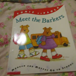 2002 Meet the Barkers Morgan and Moffat Go To School by Tomie DePaola Scholastic SC Book