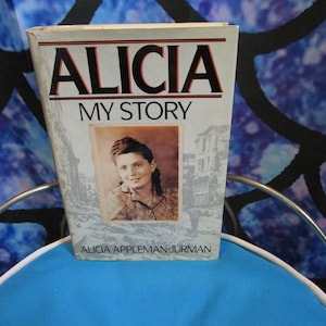 1988 HB Book Alicia My Story by Alicia Appleman Jurman Holocaust Survivor