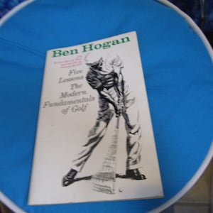 1985 Five Lessons The Modern Fundamentals of Golf by Ben Hogan with Herbert Warren Wind SC Book