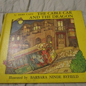 1972 The Cable Car and the Dragon by Herb Caen Illustrated by Barbara Ninde Byfield