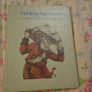 RARE 1987 Our King Has Horns Retold by Richard Pevear Illustrated by Robert Rayevsky HB Book