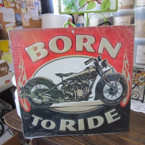 Never Used Born to Ride Motorcycle Metal Wall Sign