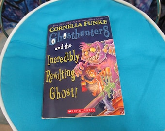 Vintage Ghosthunters and the Incredible Revolting Ghost Scholastic SC Book by Cornelia Funke